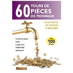 60 tours de pièces de monnaie : bluffants et faciles à réaliser