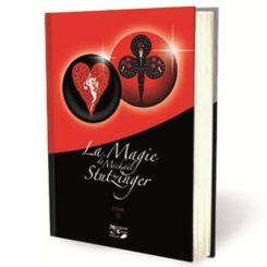 La Magie de Mickaël Stutzinger Tome 1