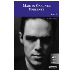 Martin Gardner présente Tome 2