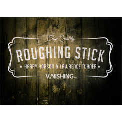 Roughing Sticks