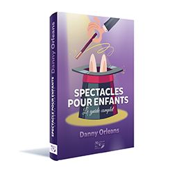 Spectacle pour enfants: Le guide complet